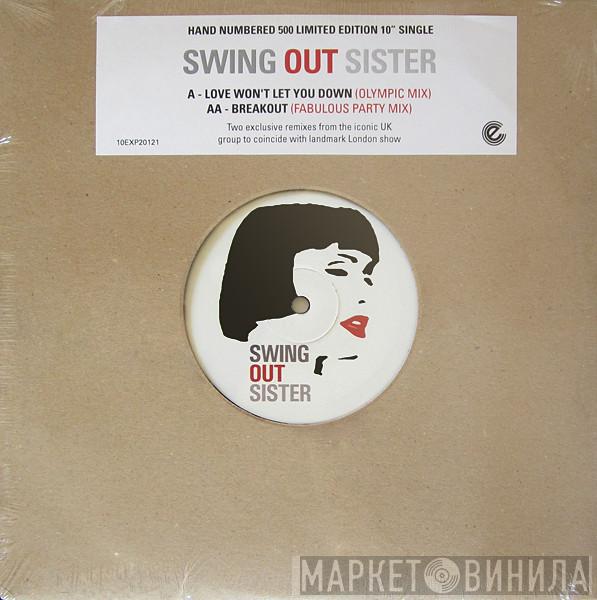 Swing Out Sister - Love Won't Let You Down / Breakout