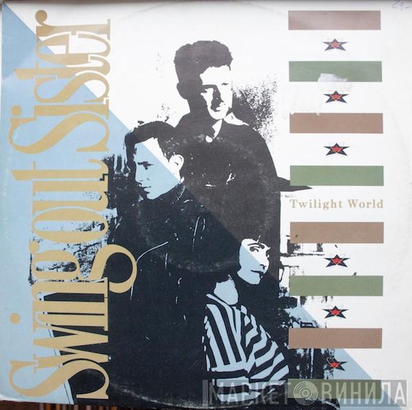  Swing Out Sister  - Twilight World