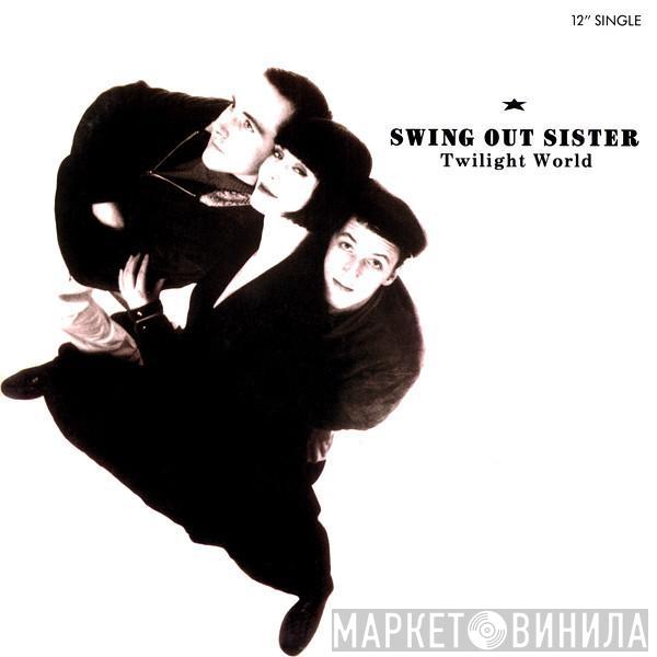  Swing Out Sister  - Twilight World