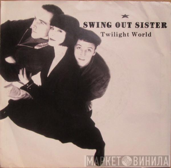  Swing Out Sister  - Twilight World