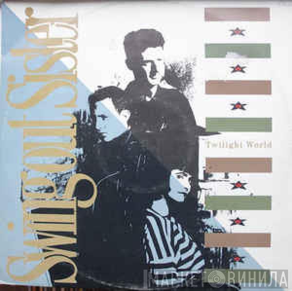  Swing Out Sister  - Twilight World