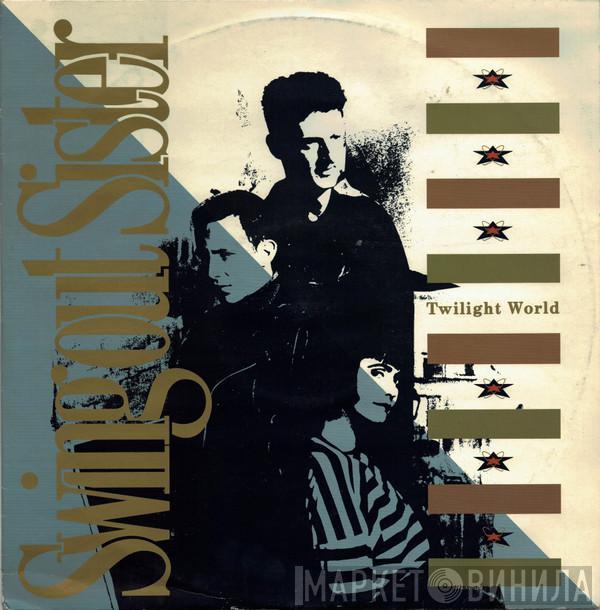  Swing Out Sister  - Twilight World