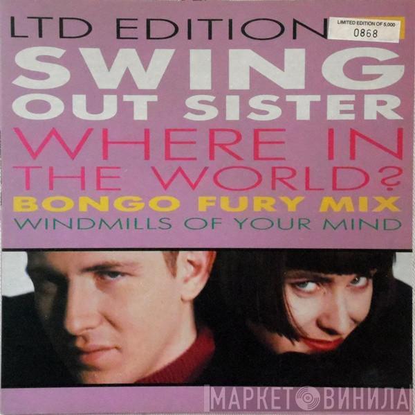 Swing Out Sister - Where In The World