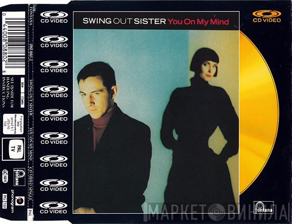  Swing Out Sister  - You On My Mind