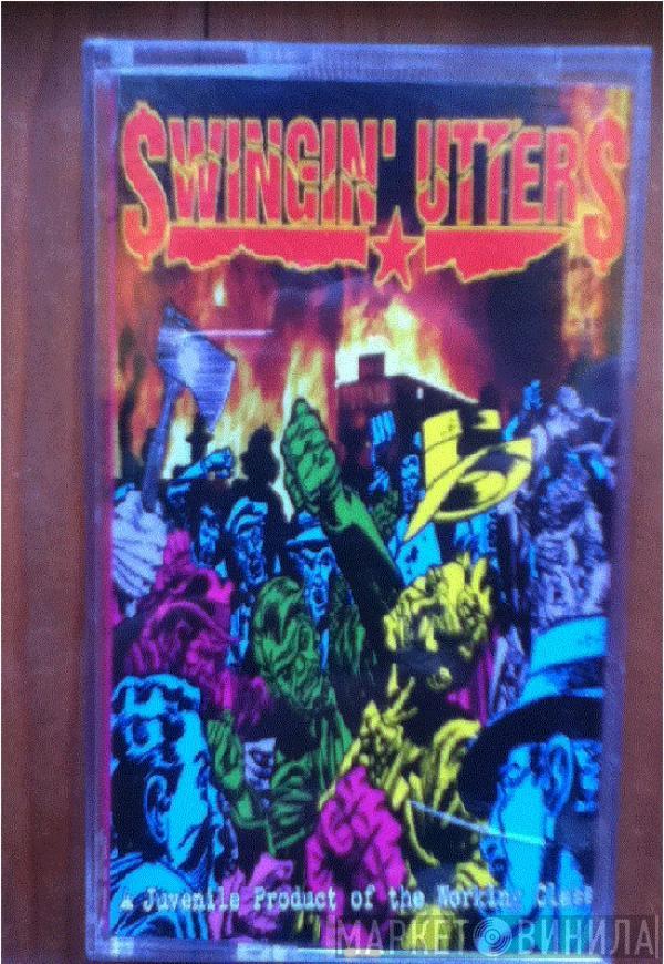  Swingin' Utters  - A Juvenile Product Of The Working Class