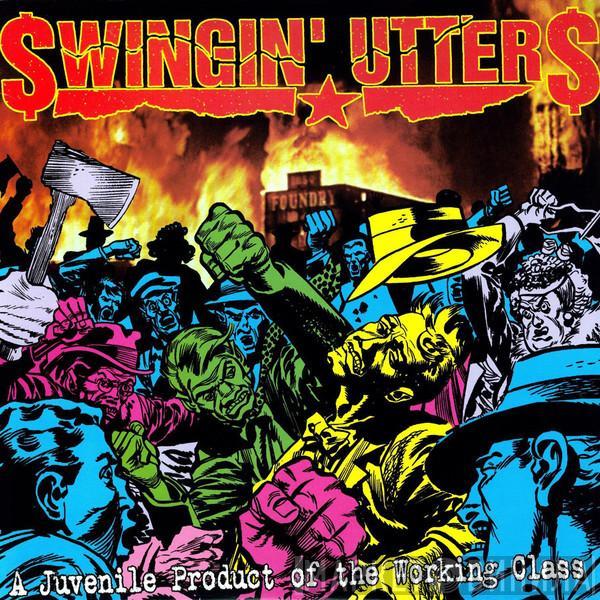  Swingin' Utters  - A Juvenile Product Of The Working Class
