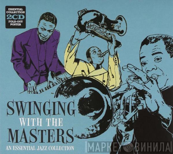  - Swinging With The Masters - An Essential Jazz Collection