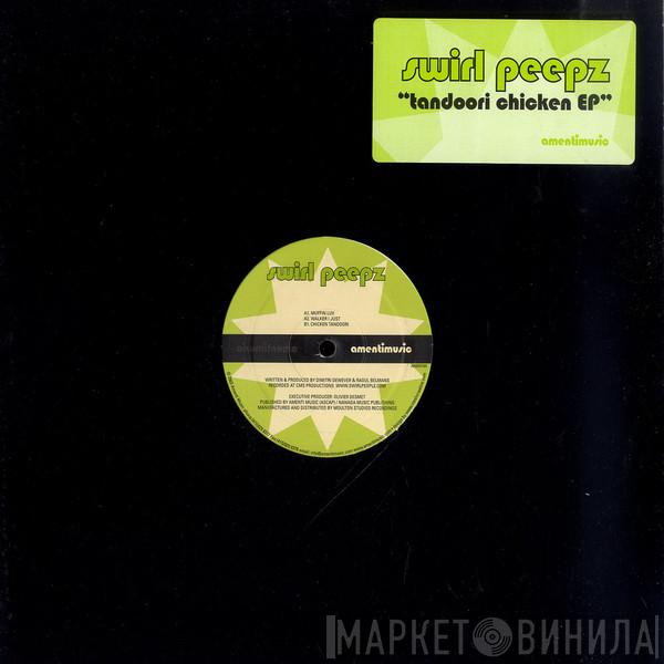 Swirl Peepz - Tandoori Chicken EP