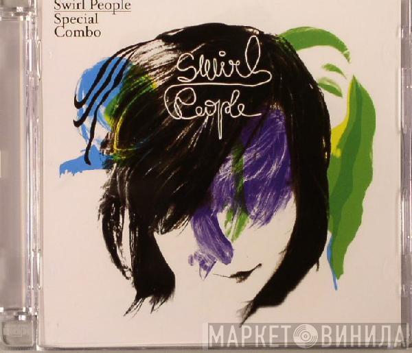 Swirl People - Special Combo
