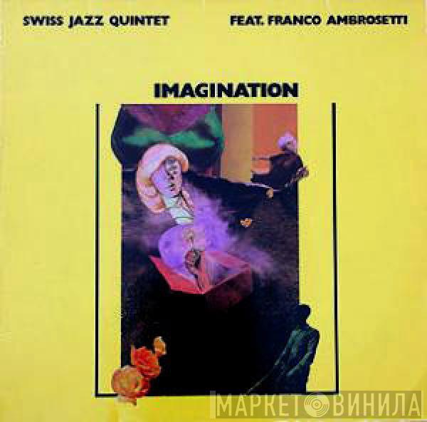 Swiss Jazz Quintet, Franco Ambrosetti - Imagination
