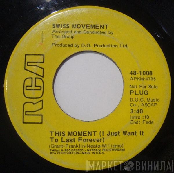 Swiss Movement - This Moment (I Just Want It To Last Forever) / Bring Back Your Love