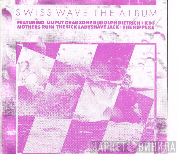  - Swiss Wave The Album