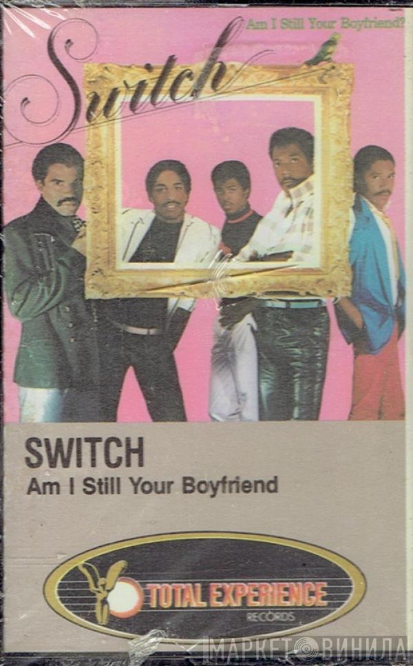  Switch   - Am I Still Your Boyfriend