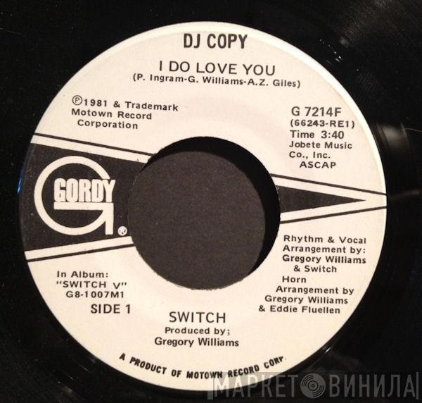 Switch  - I Do Love You