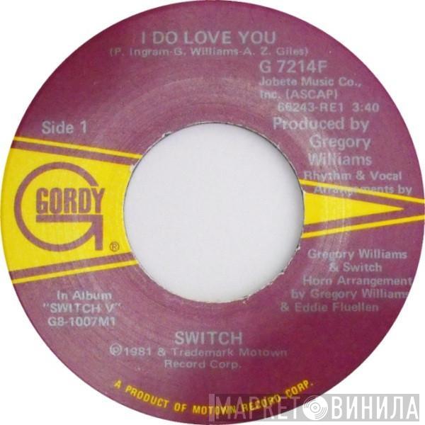 Switch  - I Do Love You