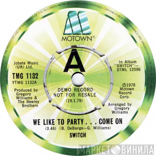 Switch  - We Like To Party... Come On