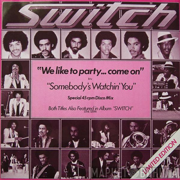 Switch  - We Like To Party... Come On