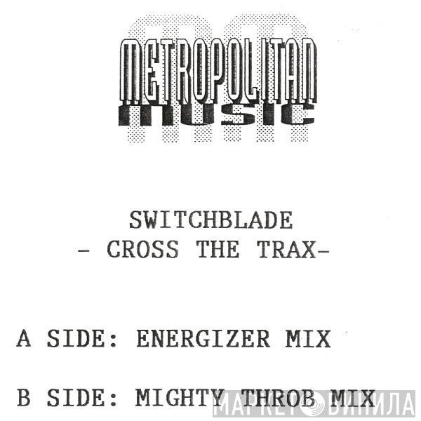 Switchblade  - Cross The Trax