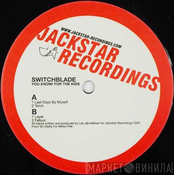 Switchblade - You Know! For The Kids