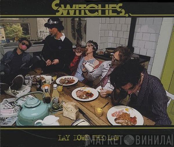  Switches  - Lay Down The Law
