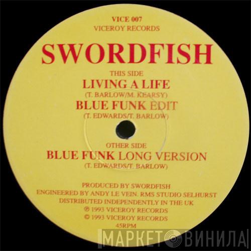 Swordfish  - Living A Life / Blue Funk