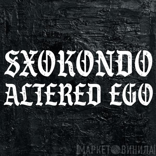 Sxokondo - Altered Ego