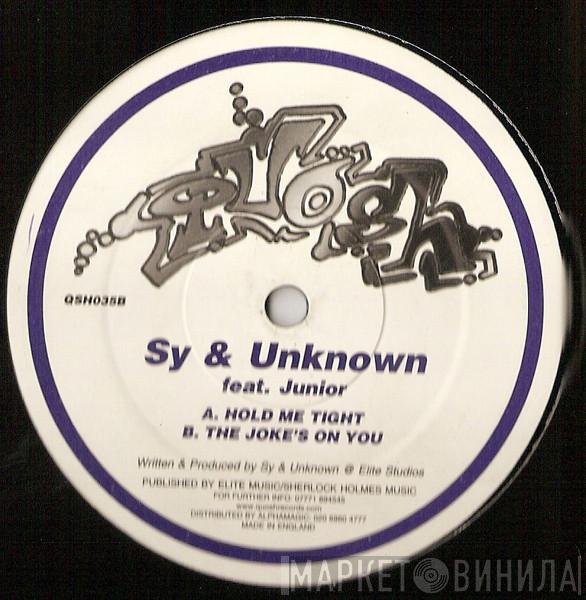 Sy & Unknown, Junior - Hold Me Tight / The Joke's On You