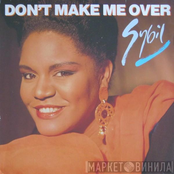  Sybil  - Don't Make Me Over