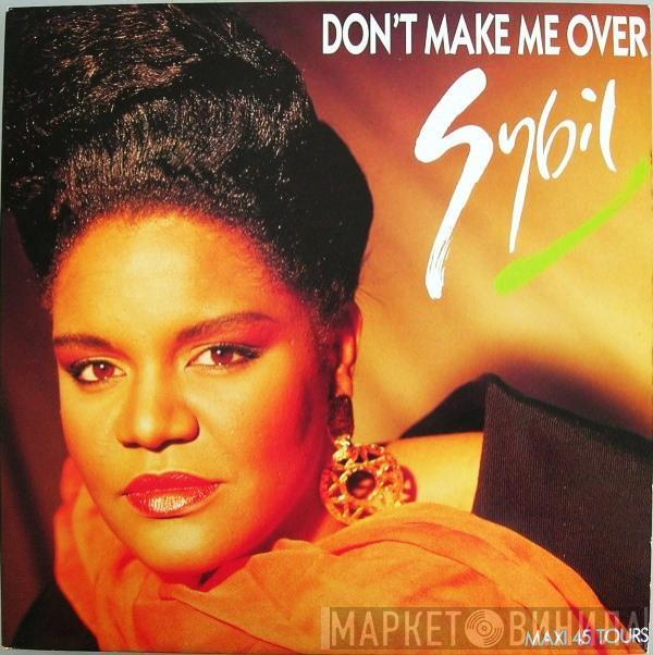  Sybil  - Don't Make Me Over