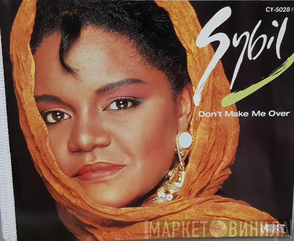  Sybil  - Don't Make Me Over