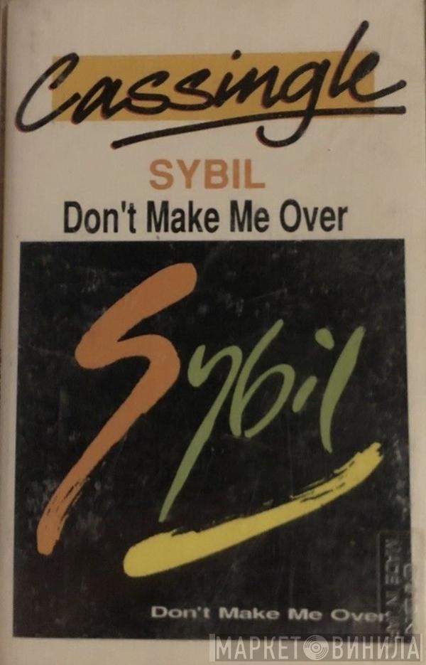  Sybil  - Don't Make Me Over