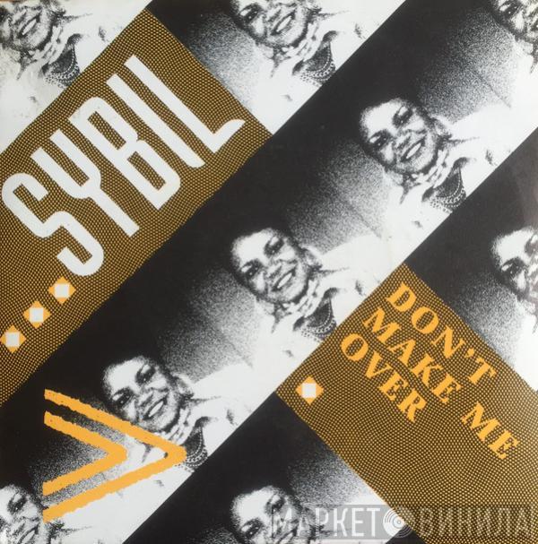 Sybil - Don't Make Me Over
