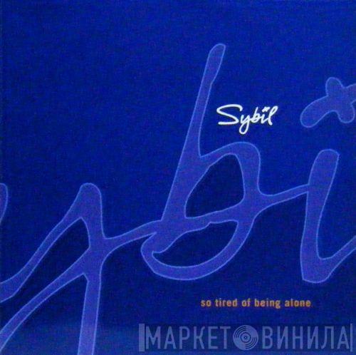 Sybil - So Tired Of Being Alone