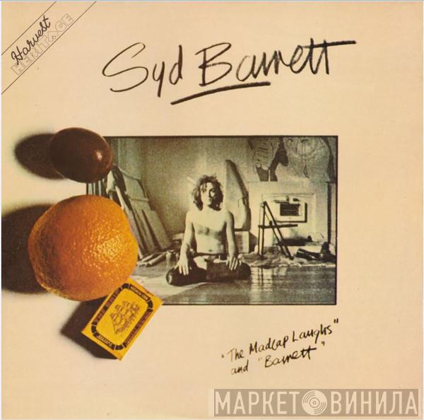 Syd Barrett - The Madcap Laughs / Barrett