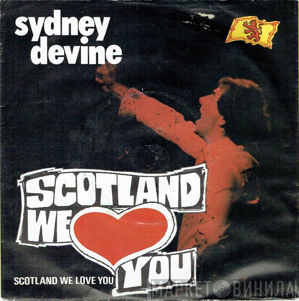 Sydney Devine - Scotland We Love You