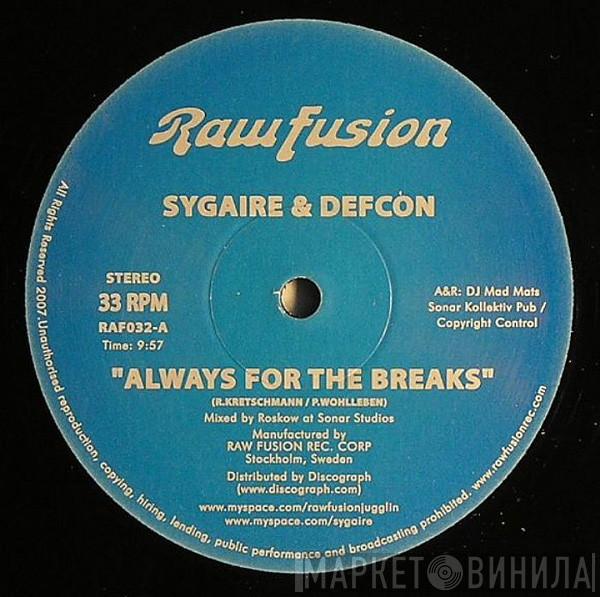 Sygaire, DJ Defcon - The Barracuda / Always For The Breaks
