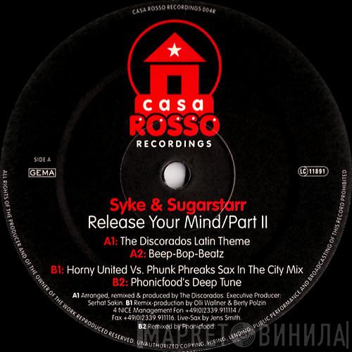 Syke 'n' Sugarstarr - Release Your Mind (Part 2)