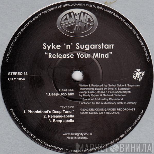 Syke 'n' Sugarstarr - Release Your Mind