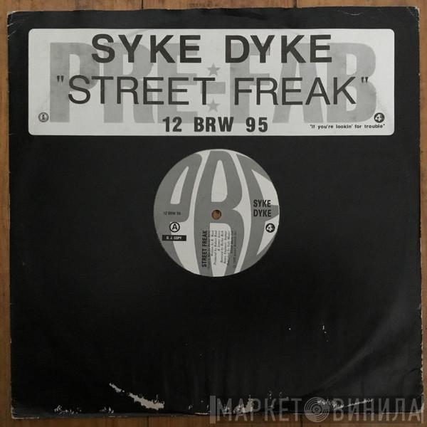 Syke Dyke - Street Freak