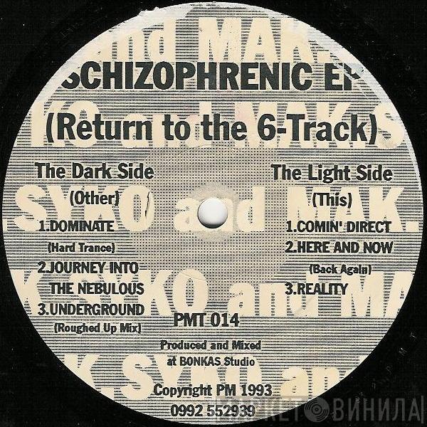 Syko & Mak - Schizophrenic EP (Return To The 6-Track)