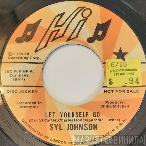  Syl Johnson  - Let Yourself Go / Please Don't Give Up On Me