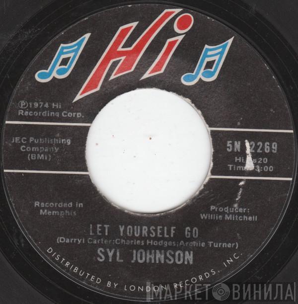  Syl Johnson  - Let Yourself Go / Please Don't Give Up On Me