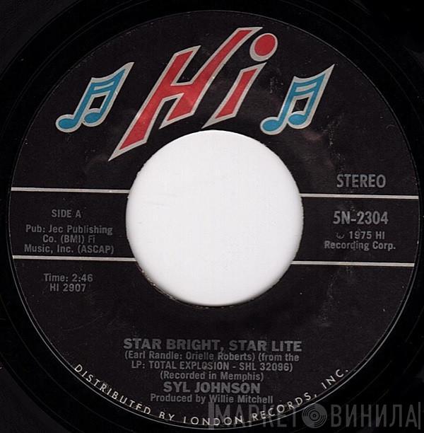  Syl Johnson  - Star Bright, Star Lite / That's Just My Luck