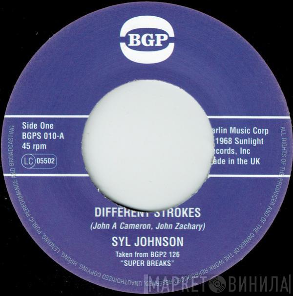 Syl Johnson - Different Strokes / Is It Because I'm Black