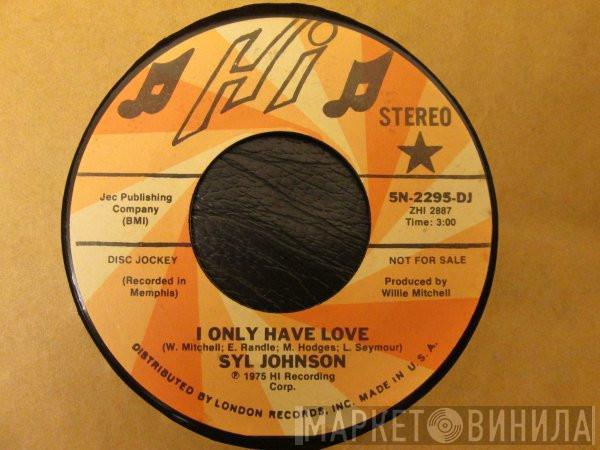 Syl Johnson - I Only Have Love