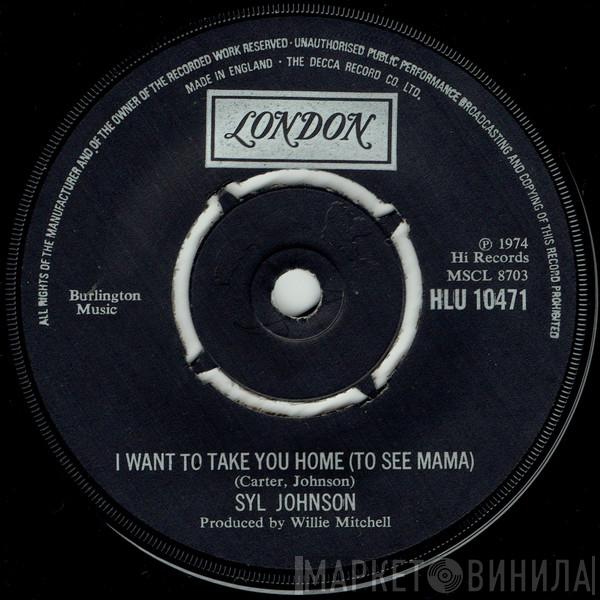 Syl Johnson - I Want To Take You Home (To See Mama) / I Hear The Love Chimes