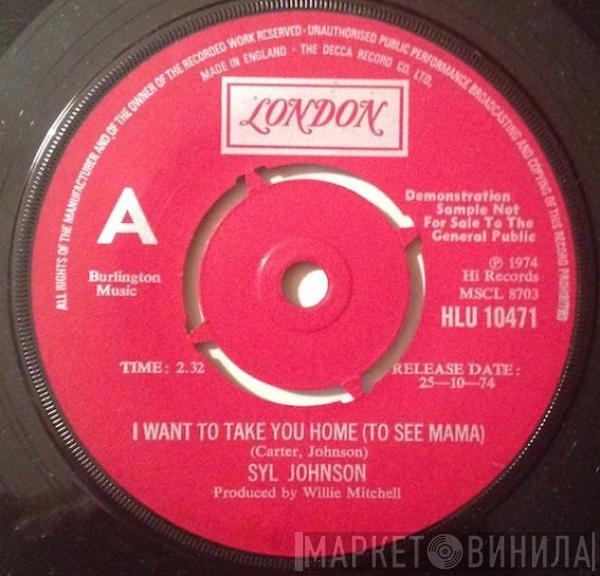 Syl Johnson - I Want To Take You Home (To See Mama) / I Hear The Love Chimes