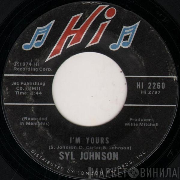 Syl Johnson - I'm Yours / Anyone But You