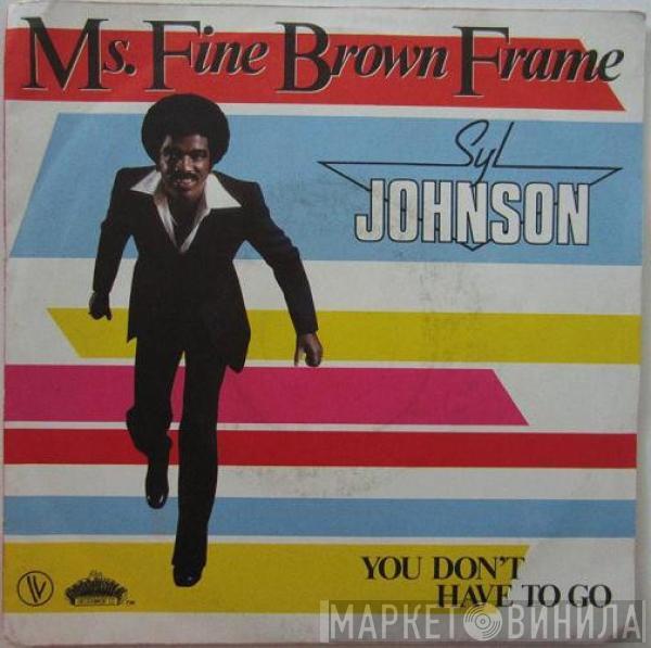  Syl Johnson  - Ms. Fine Brown Frame