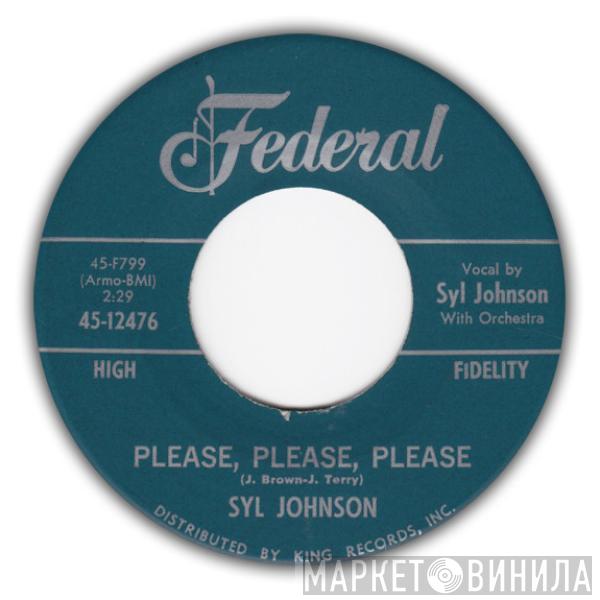 Syl Johnson - Please, Please, Please / I'm Looking For My Baby